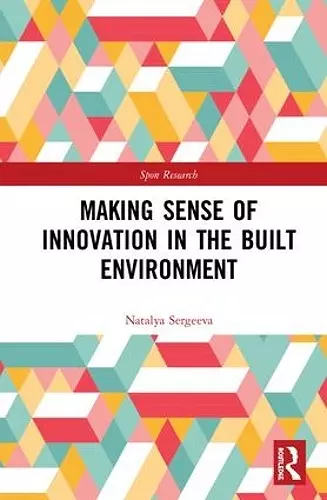 Making Sense of Innovation in the Built Environment cover