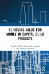 Achieving Value for Money in Capital Build Projects cover