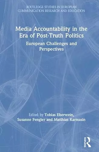 Media Accountability in the Era of Post-Truth Politics cover