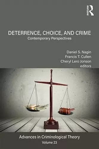 Deterrence, Choice, and Crime, Volume 23 cover