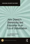 John Dewey's Democracy and Education in an Era of Globalization cover