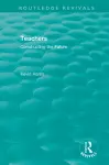 Routledge Revivals: Teachers (1994) cover