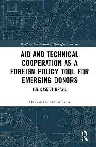 Aid and Technical Cooperation as a Foreign Policy Tool for Emerging Donors cover