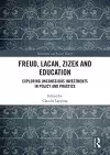 Freud, Lacan, Zizek and Education cover