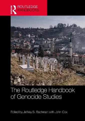 The Routledge Handbook of Genocide Studies cover