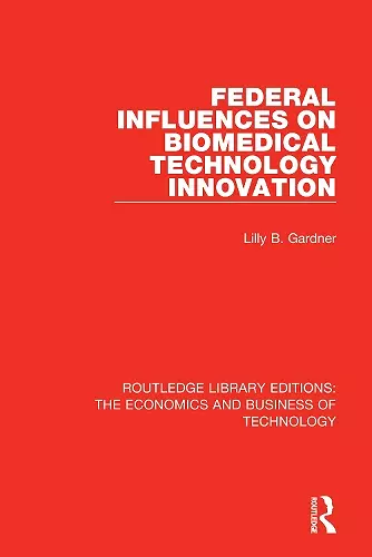 Federal Influences on Biomedical Technology Innovation cover