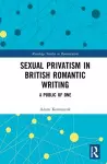 Sexual Privatism in British Romantic Writing cover