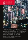 The Routledge Handbook of the Governance of Migration and Diversity in Cities cover