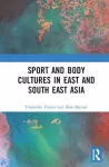 Sport and Body Cultures in East and Southeast Asia cover