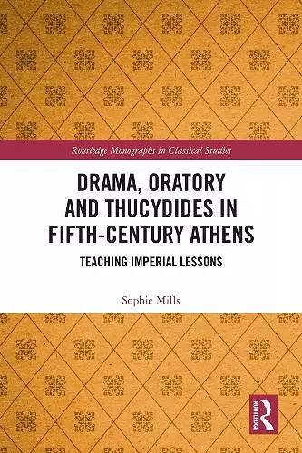 Drama, Oratory and Thucydides in Fifth-Century Athens cover