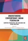 Understanding Contemporary Indian Federalism cover