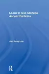 Learn to Use Chinese Aspect Particles cover