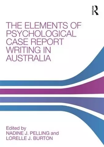 The Elements of Psychological Case Report Writing in Australia cover