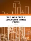 Trust and Mistrust in Contemporary Japanese Politics cover