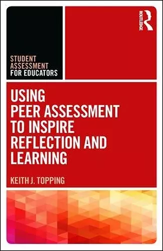 Using Peer Assessment to Inspire Reflection and Learning cover