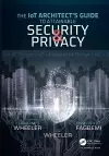 The IoT Architect's Guide to Attainable Security and Privacy cover