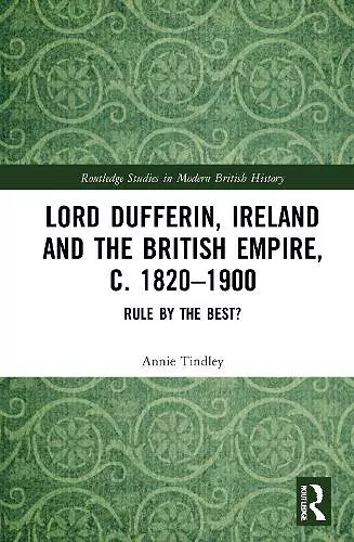 Lord Dufferin, Ireland and the British Empire, c. 1820–1900 cover