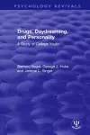 Drugs, Daydreaming, and Personality cover