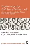 English Language Proficiency Testing in Asia cover