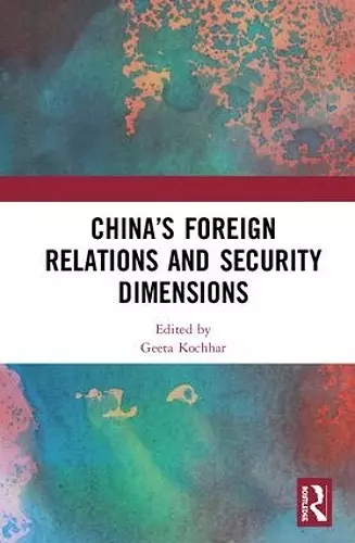 China's Foreign Relations and Security Dimensions cover