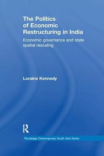 The Politics of Economic Restructuring in India cover