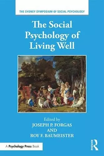 The Social Psychology of Living Well cover