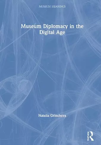 Museum Diplomacy in the Digital Age cover