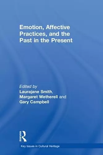 Emotion, Affective Practices, and the Past in the Present cover