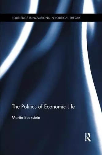 The Politics of Economic Life cover