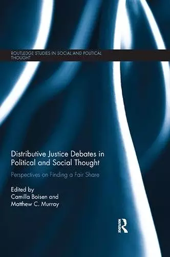 Distributive Justice Debates in Political and Social Thought cover