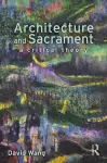 Architecture and Sacrament cover