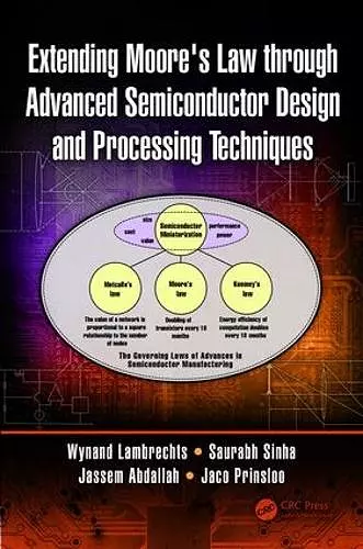 Extending Moore's Law through Advanced Semiconductor Design and Processing Techniques cover