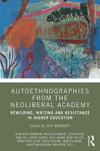 Autoethnographies from the Neoliberal Academy cover