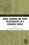 Work, Working and Work Relationships in a Changing World cover