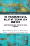 The Phenomenological Heart of Teaching and Learning cover