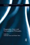 Pragmatism, Kant, and Transcendental Philosophy cover