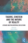 Tagore, Einstein and the Nature of Reality cover