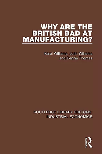Why are the British Bad at Manufacturing? cover