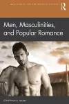 Men, Masculinities, and Popular Romance cover