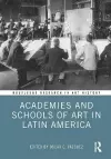 Academies and Schools of Art in Latin America cover