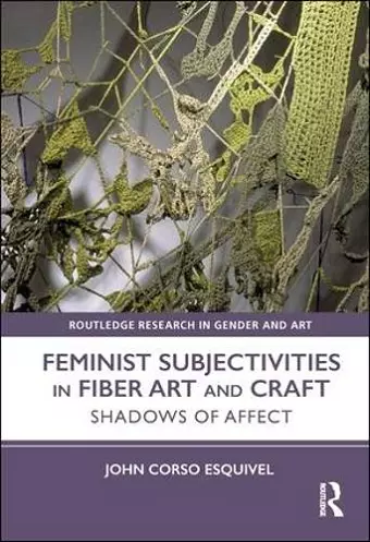 Feminist Subjectivities in Fiber Art and Craft cover