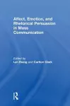 Affect, Emotion, and Rhetorical Persuasion in Mass Communication cover