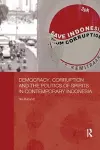 Democracy, Corruption and the Politics of Spirits in Contemporary Indonesia cover