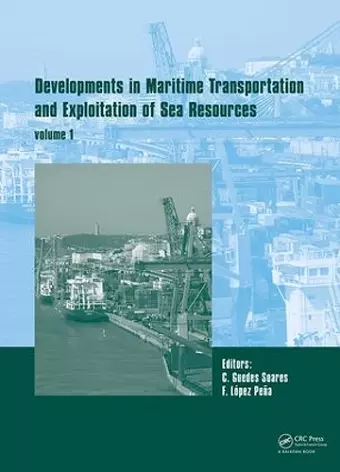 Developments in Maritime Transportation and Harvesting of Sea Resources (Volume 1) cover