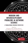 Modern and Interdisciplinary Problems in Network Science cover