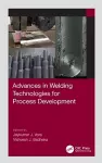 Advances in Welding Technologies for Process Development cover