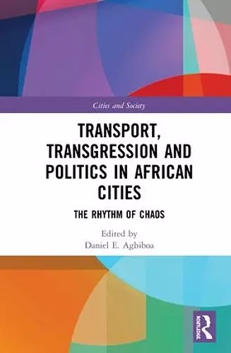 Transport, Transgression and Politics in African Cities cover