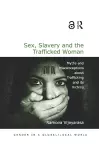 Sex, Slavery and the Trafficked Woman cover