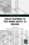 Realist Responses to Post-Human Society: Ex Machina cover