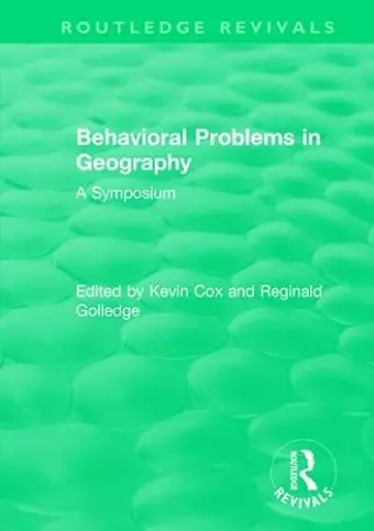 Routledge Revivals: Behavioral Problems in Geography (1969) cover